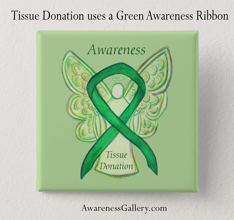 Tissue Donation uses a Green Awareness Ribbon & Awareness Month is April